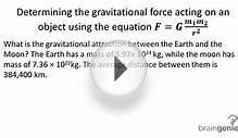 3.2.1.2 Determining the gravitational force acting on an
